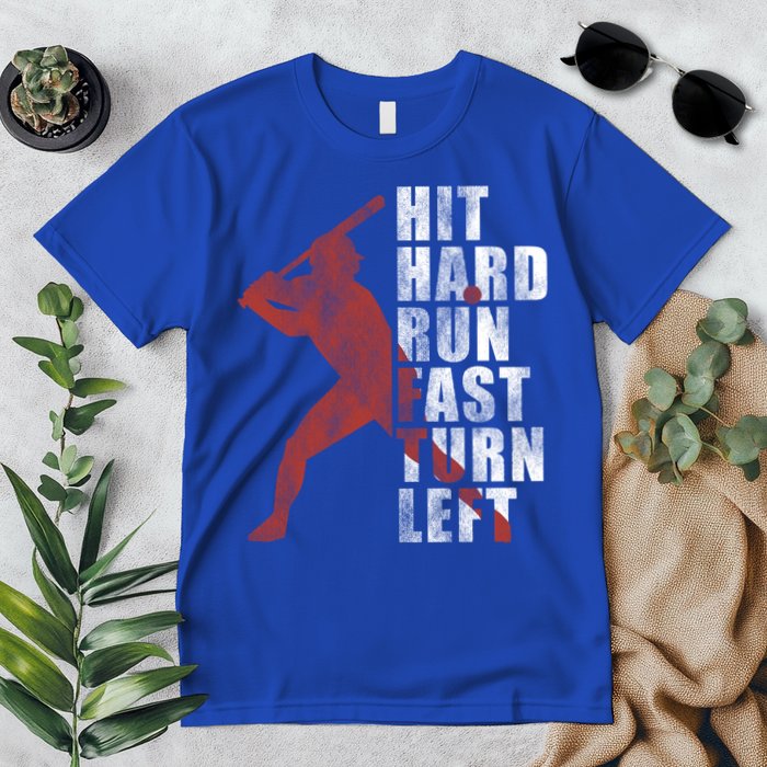 Hit Hard Run Fast Turn Left Funny Baseball Player Cute Gift Premium T-Shirt