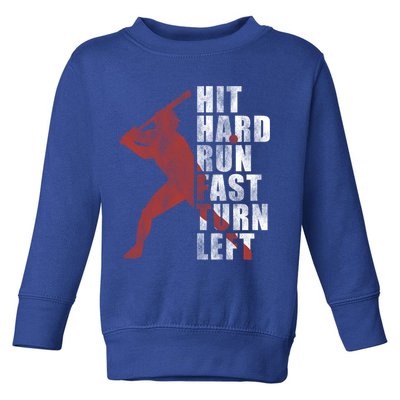 Hit Hard Run Fast Turn Left Funny Baseball Player Cute Gift Toddler Sweatshirt
