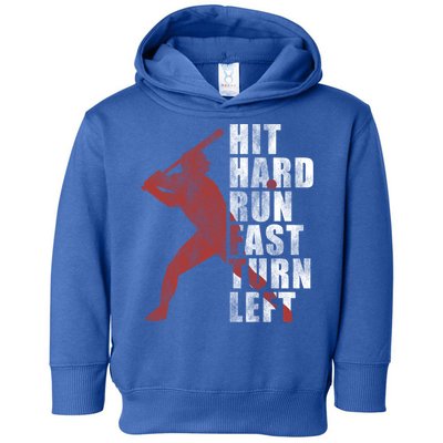 Hit Hard Run Fast Turn Left Funny Baseball Player Cute Gift Toddler Hoodie