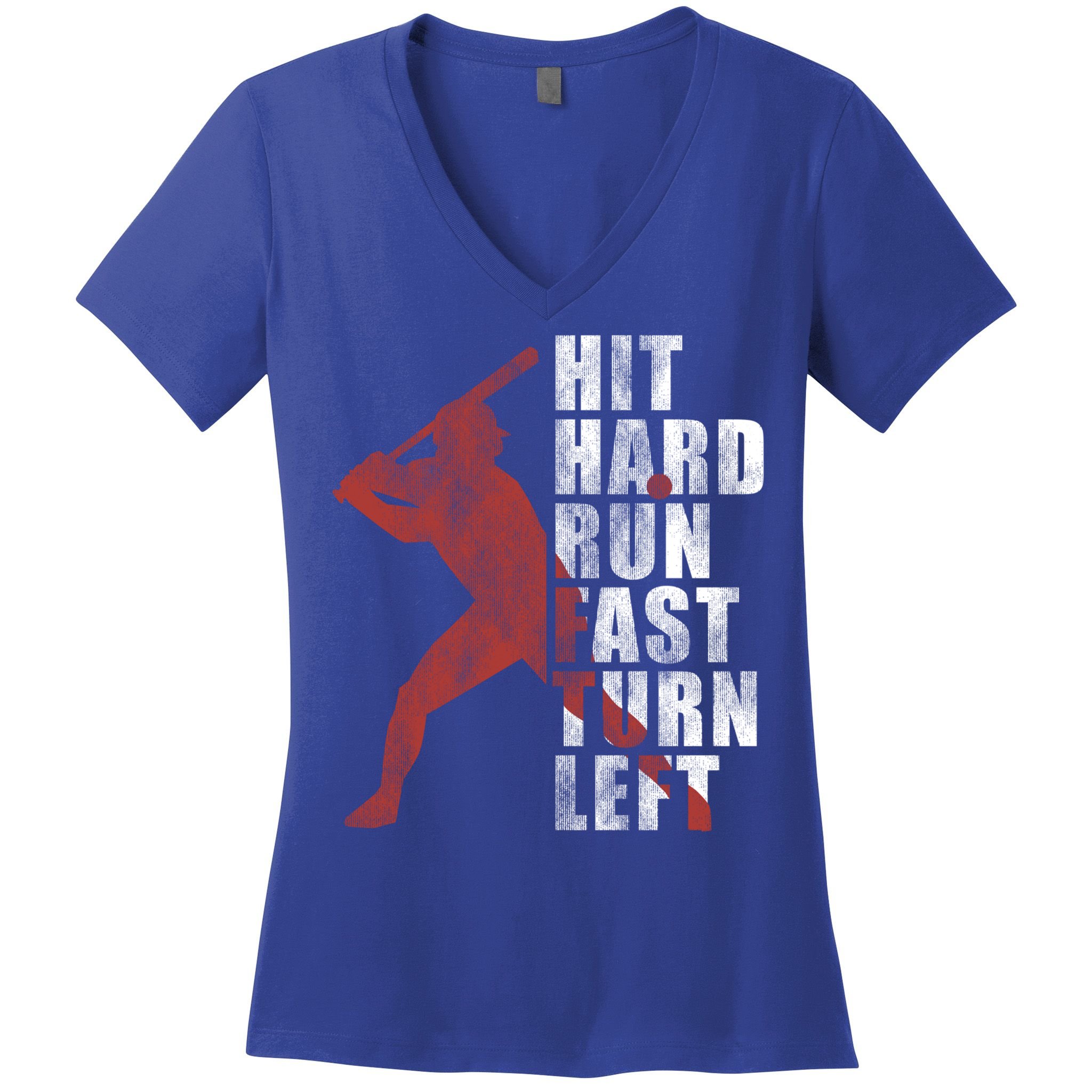 Hit Hard Run Fast Turn Left Funny Baseball Player Cute Gift Women's V-Neck T-Shirt
