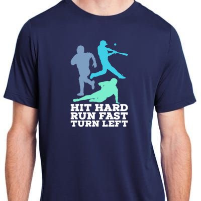 Hit Hard Run Fast Turn Left Baseball Adult ChromaSoft Performance T-Shirt