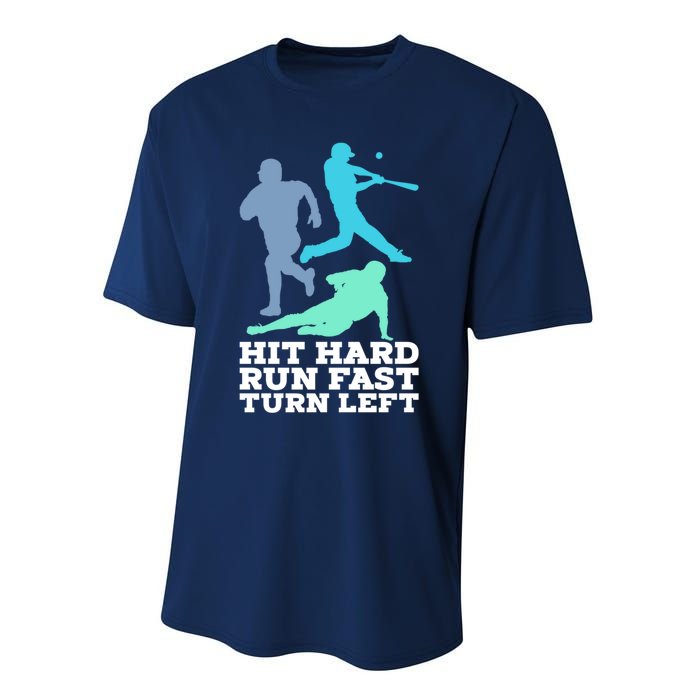 Hit Hard Run Fast Turn Left Baseball Performance Sprint T-Shirt