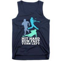 Hit Hard Run Fast Turn Left Baseball Tank Top