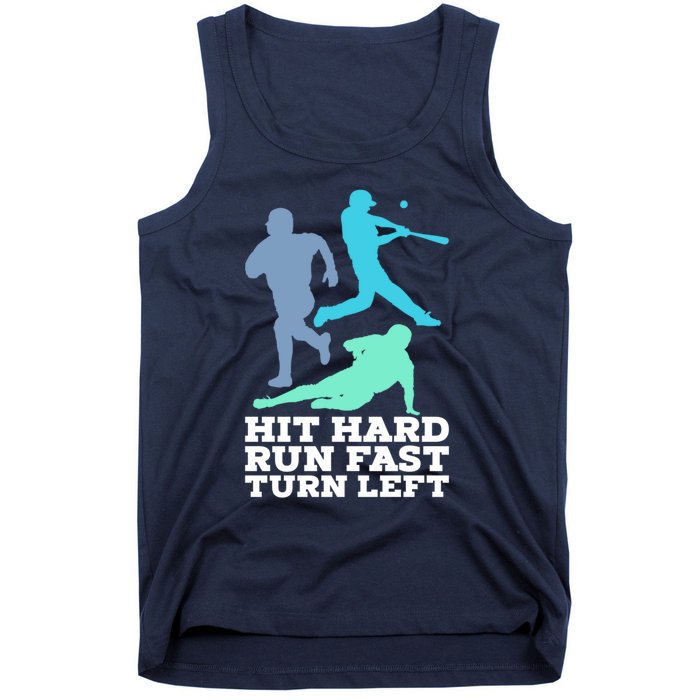 Hit Hard Run Fast Turn Left Baseball Tank Top