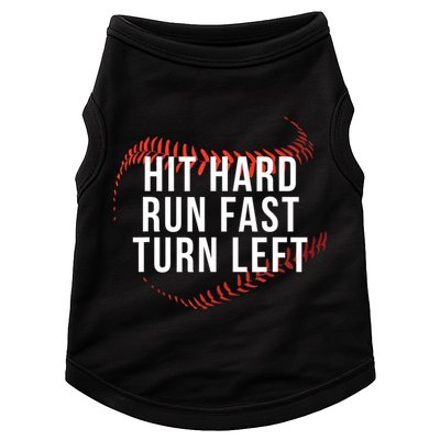 Hit Hard Run Fast Turn Left Funny Baseball Doggie Tank