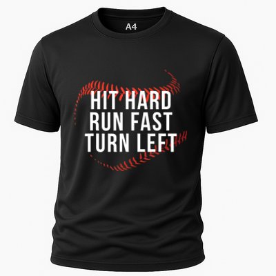 Hit Hard Run Fast Turn Left Funny Baseball Cooling Performance Crew T-Shirt