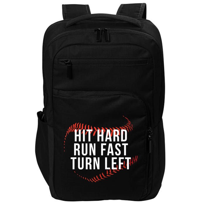 Hit Hard Run Fast Turn Left Funny Baseball Impact Tech Backpack