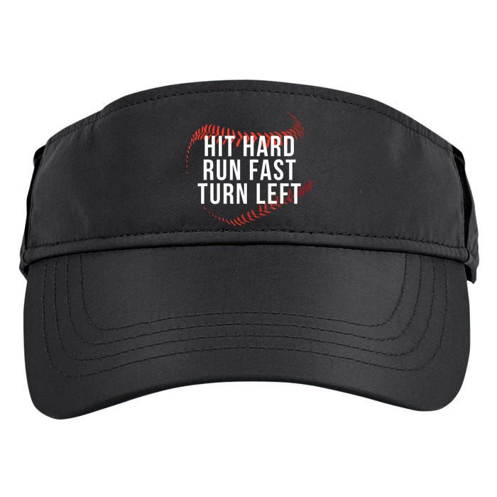 Hit Hard Run Fast Turn Left Funny Baseball Adult Drive Performance Visor