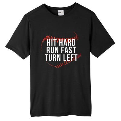 Hit Hard Run Fast Turn Left Funny Baseball Tall Fusion ChromaSoft Performance T-Shirt