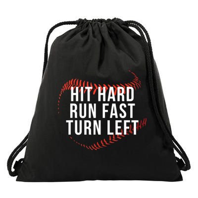 Hit Hard Run Fast Turn Left Funny Baseball Drawstring Bag