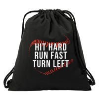 Hit Hard Run Fast Turn Left Funny Baseball Drawstring Bag