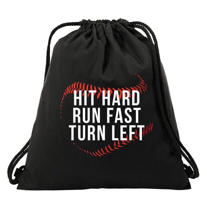 Hit Hard Run Fast Turn Left Funny Baseball Drawstring Bag