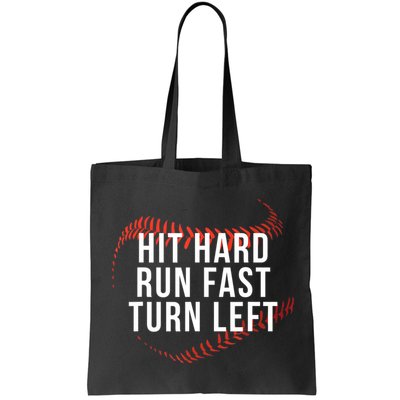 Hit Hard Run Fast Turn Left Funny Baseball Bag