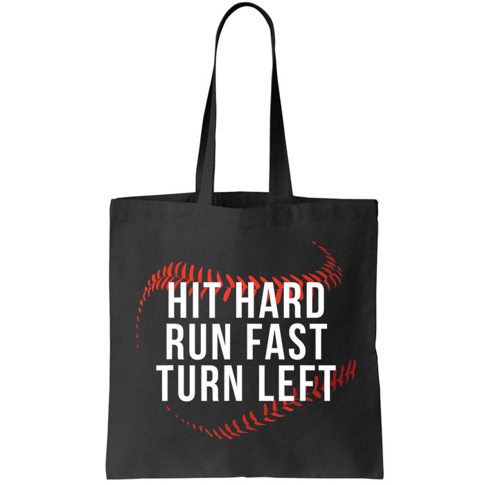 Hit Hard Run Fast Turn Left Funny Baseball Bag