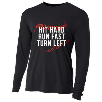 Hit Hard Run Fast Turn Left Funny Baseball Cooling Performance Long Sleeve Crew