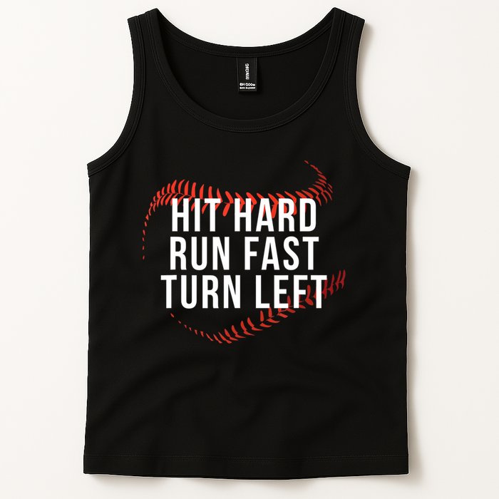 Hit Hard Run Fast Turn Left Funny Baseball Tank Top