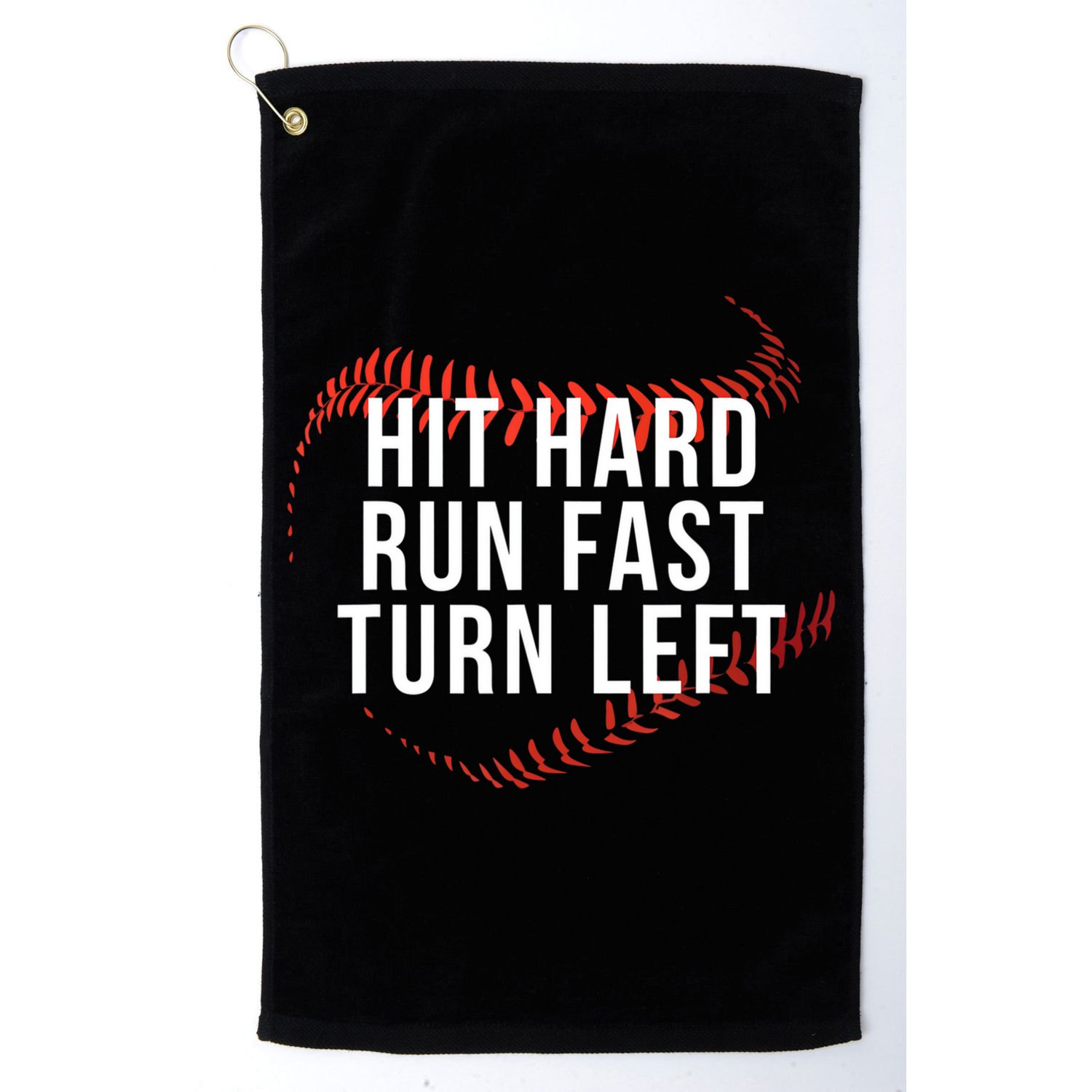 Hit Hard Run Fast Turn Left Funny Baseball Golf Towel
