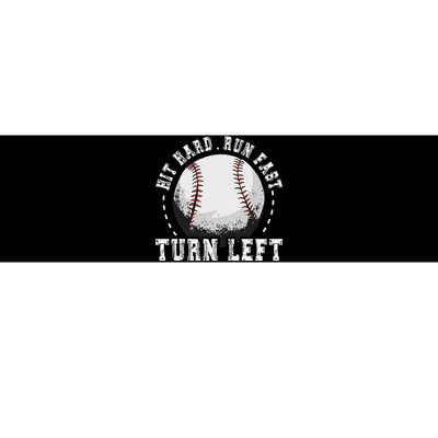 Hit Hard Run Fast Turn Left Baseball Player Bumper Sticker