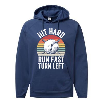 Hit Hard Run Fast Turn Left Funny Baseball Player Vintage Great Gift Performance Fleece Hoodie