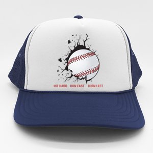 Hit Hard Run Fast Turn Left Funny Baseball Player & Fan Trucker Hat