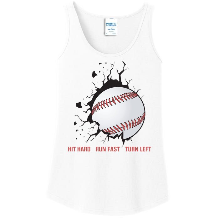 Hit Hard Run Fast Turn Left Funny Baseball Player & Fan Ladies Essential Tank