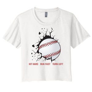 Hit Hard Run Fast Turn Left Funny Baseball Player & Fan Women's Crop Top Tee