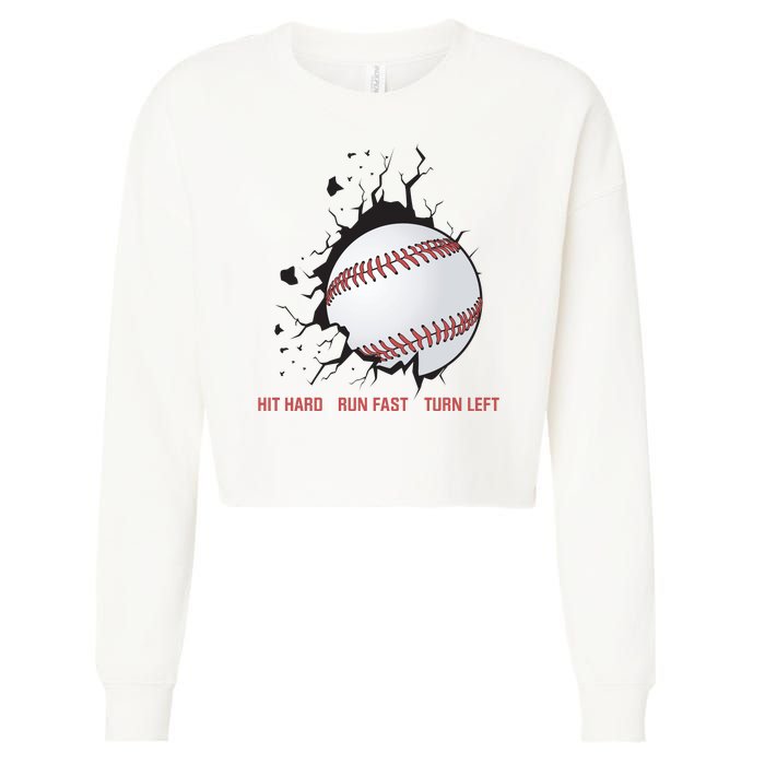 Hit Hard Run Fast Turn Left Funny Baseball Player & Fan Cropped Pullover Crew