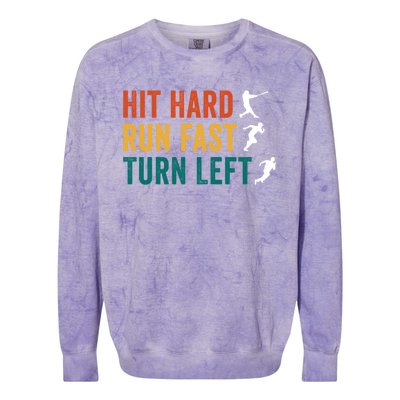 Hit Hard Run Fast Turn Left Funny Baseball Player And Fan Gift Colorblast Crewneck Sweatshirt