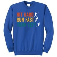 Hit Hard Run Fast Turn Left Funny Baseball Player And Fan Gift Sweatshirt