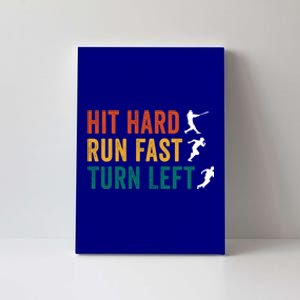 Hit Hard Run Fast Turn Left Funny Baseball Player And Fan Gift Canvas