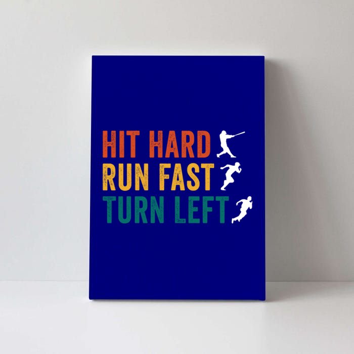 Hit Hard Run Fast Turn Left Funny Baseball Player And Fan Gift Canvas