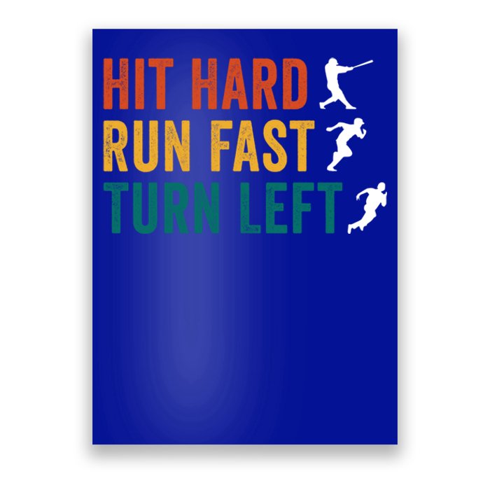 Hit Hard Run Fast Turn Left Funny Baseball Player And Fan Gift Poster