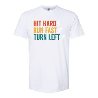 Hit Hard Run Fast Turn Left Funny Baseball Player And Fan Gift Softstyle CVC T-Shirt