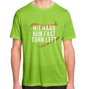 Hit Hard Run Fast Turn Left Funny Baseball Player And Fan Gift Adult ChromaSoft Performance T-Shirt