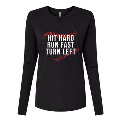 Hit Hard Run Fast Turn Left Funny Baseball Player And Fan Gift Womens Cotton Relaxed Long Sleeve T-Shirt