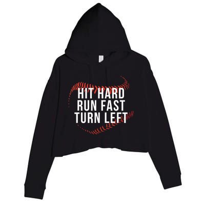 Hit Hard Run Fast Turn Left Funny Baseball Player And Fan Gift Crop Fleece Hoodie