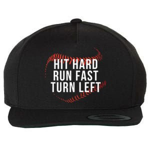 Hit Hard Run Fast Turn Left Funny Baseball Player And Fan Gift Wool Snapback Cap