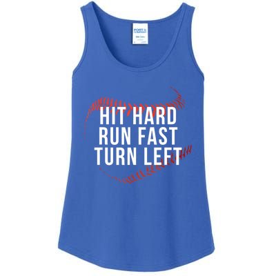 Hit Hard Run Fast Turn Left Funny Baseball Player And Fan Gift Ladies Essential Tank