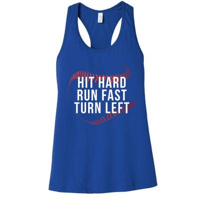 Hit Hard Run Fast Turn Left Funny Baseball Player And Fan Gift Women's Racerback Tank