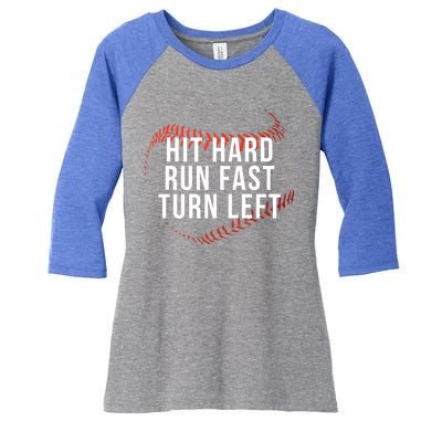 Hit Hard Run Fast Turn Left Funny Baseball Player And Fan Gift Women's Tri-Blend 3/4-Sleeve Raglan Shirt