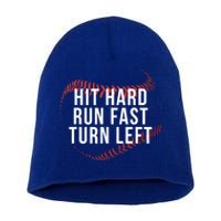 Hit Hard Run Fast Turn Left Funny Baseball Player And Fan Gift Short Acrylic Beanie