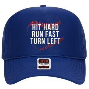 Hit Hard Run Fast Turn Left Funny Baseball Player And Fan Gift High Crown Mesh Back Trucker Hat