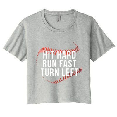 Hit Hard Run Fast Turn Left Funny Baseball Player And Fan Gift Women's Crop Top Tee