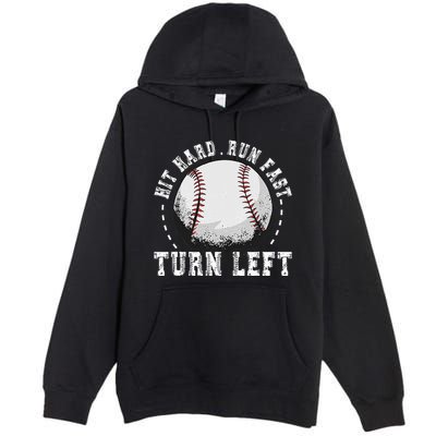 Hit Hard Run Fast Turn Left Baseball Player Premium Pullover Hoodie