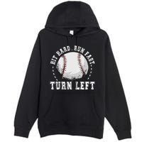 Hit Hard Run Fast Turn Left Baseball Player Premium Pullover Hoodie