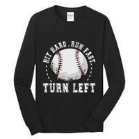 Hit Hard Run Fast Turn Left Baseball Player Tall Long Sleeve T-Shirt