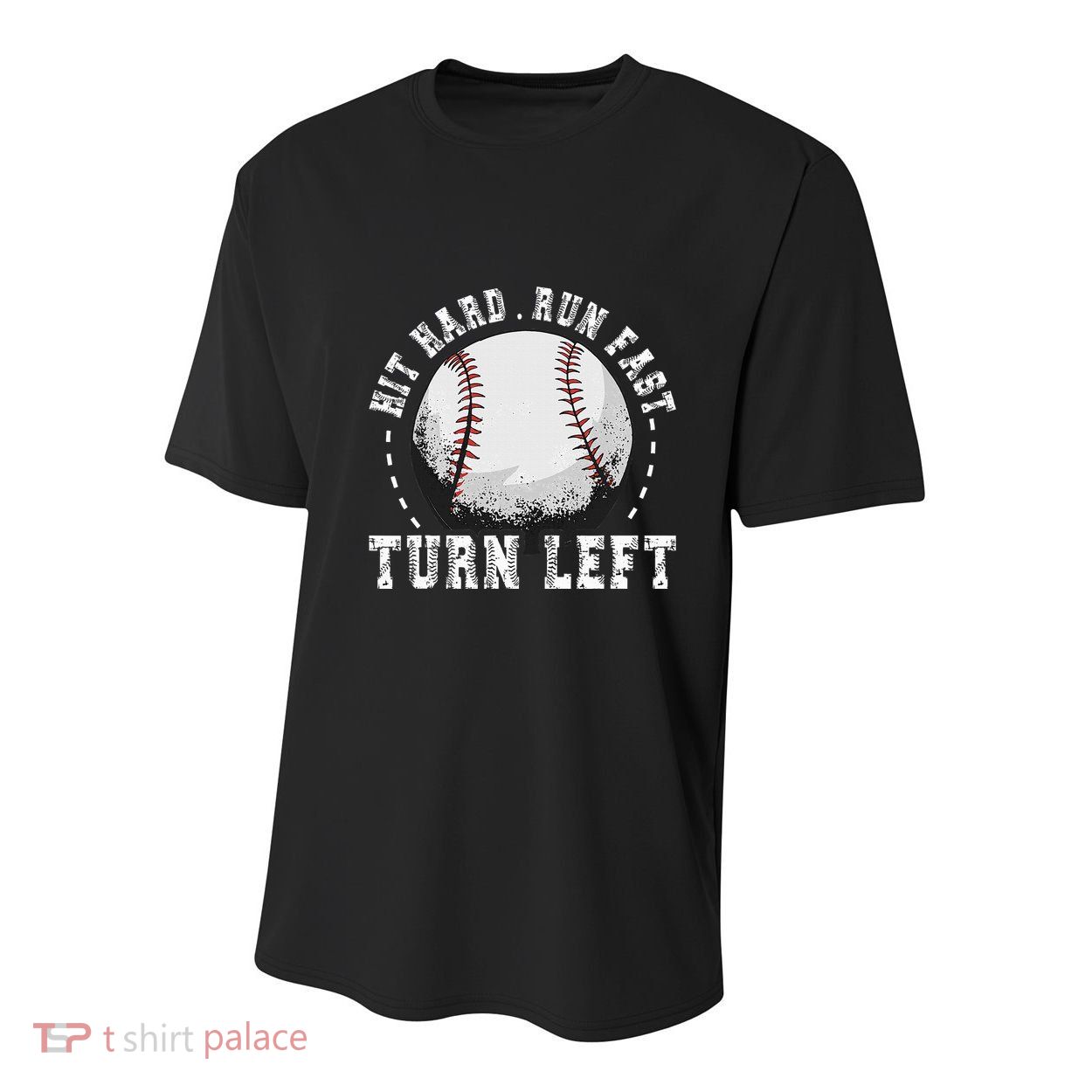 Hit Hard Run Fast Turn Left Baseball Player Youth Performance Sprint T-Shirt