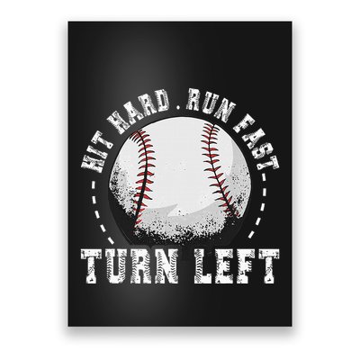 Hit Hard Run Fast Turn Left Baseball Player Poster