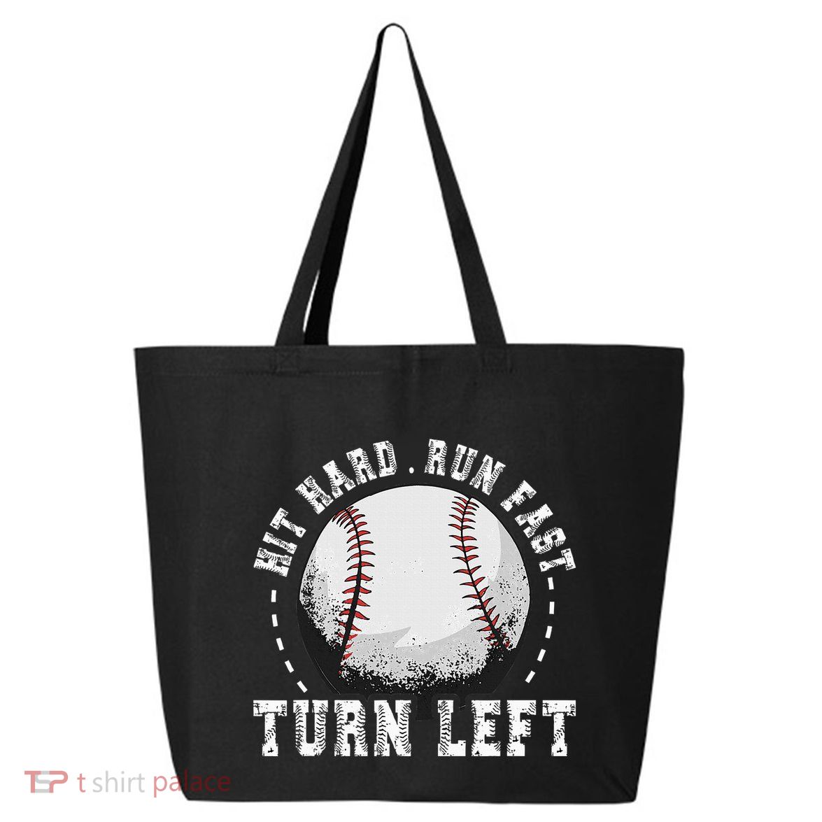 Hit Hard Run Fast Turn Left Baseball Player 25L Jumbo Tote