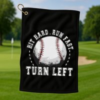 Hit Hard Run Fast Turn Left Baseball Player Golf Towel